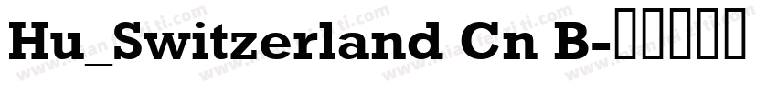 Hu_Switzerland Cn B字体转换